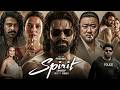 Spirit Full Movie Hindi Dubbed 2026 Prabhas Tripti Dimri Sandeep Reddy New South Movie