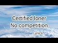 Mayorkun - Certified loner (No competition) Official lyrics