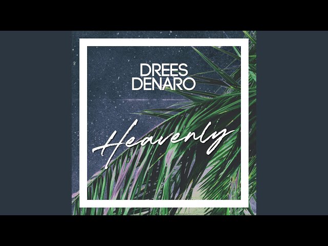 Drees Denaro – Heavenly (Remix Stems)