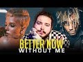 BETTER NOW X WITHOUT ME Mashup Halsey Post Malone Juice WRLD