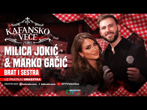 MILICA JOKIC & MARKO GACIC - BRAT I SESTRA | UZIVO | 2025 | KAFANSKO VECE