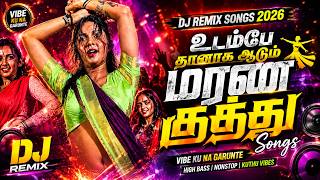 Download lagu உடம்பே தானாக ஆடும் மரண குத்து Songs 💃⚡ | DJ Remix Songs 2026 | Tamil Nonstop Kuthu Hits mp3 Download lagu உடம்பே தானாக ஆடும் மரண குத்து Songs 💃⚡ | DJ Remix Songs 2026 | Tamil Nonstop Kuthu Hits mp3