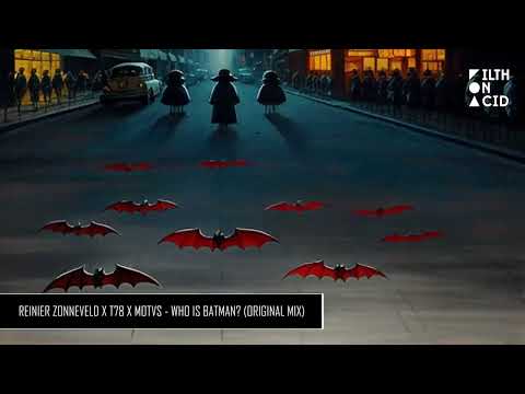 Reinier Zonneveld x T78 x MOTVS - Who is Batman?