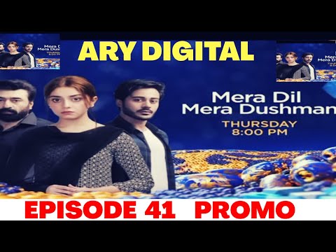 Drama Serial Mera Dil Mera Dushman Episode 41 Promo ARY Digital