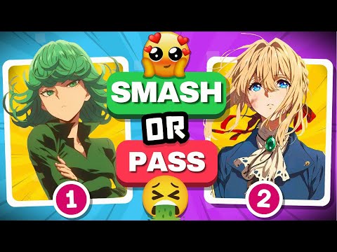SMASH or PASS ANIME 😍🤮 FEMALE EDITION ♀️🚺 [ 100 BEST WAIFUS IN ANIME]