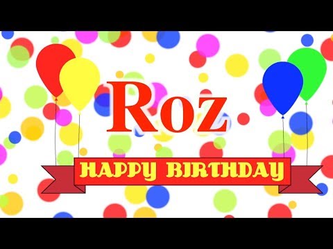 Happy Birthday Roz Song