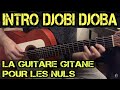 Tuto - Intro Gipsy Kings Djobi Djoba - La guitare gitane pour les nuls