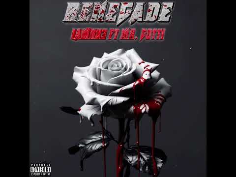 IamRu3 - Renegade (Ft. Mr.Gotti)(Prod. Penthouse)