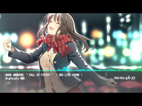 Nightcore " Fall To Pieces " Mark Andrews ( 205 Live Theme )