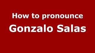 How to pronounce Gonzalo Salas