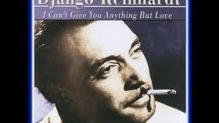 Django Reinhardt -I Can't Give You Anything But Love-