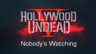 Hollywood Undead - Nobody&#39;s Watching [Lirics Video]