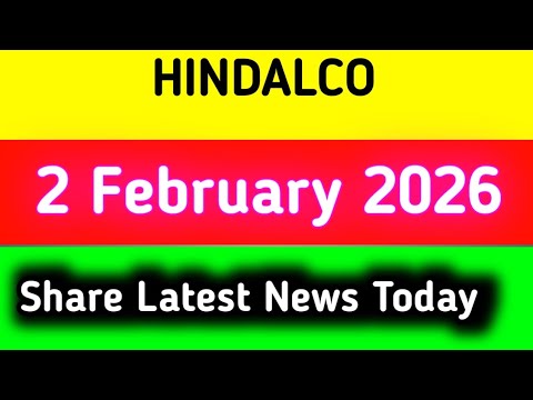 hindalco share news today || hindalco share news
