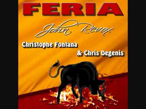 Christophe Fontana X Chris Degenis X John Revox - FERIA (Club Vocal Mix)