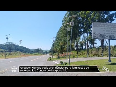 Vereador Mamão pede providências para iluminação do trevo que liga Conceição da Aparecida