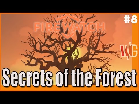 Firewatch - SUPER SECRET MISSION - AdventureWise