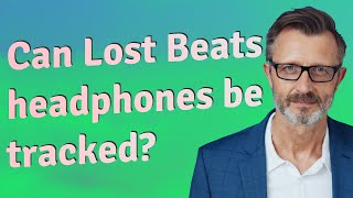 Can Lost Beats headphones be tracked