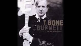 T Bone Burnett - Earlier Baghdad (The Bounce)