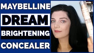 MAYBELLINE DREAM BRIGHTENING CREAMY CONCEALER | Mature Skin