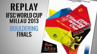 preview picture of video 'IFSC Climbing World Cup Millau 2013 - Bouldering - Replay Finals'