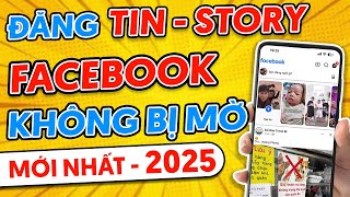 How to Post Facebook Stories Without Blurring – Keep Photos & Videos Sharp and Beautiful 2025