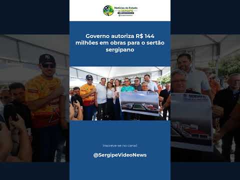 Governo autoriza R$ 144 milhões em obras para o sertão sergipano #Shorts