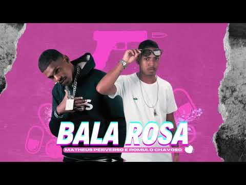 ROMULO CHAVOSO, MATHEUS PERVERSO Ft. Mc Peuh - BALA ROSA | PROVOCANDO BANDIDO ( Remix Brega Funk )