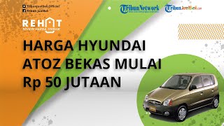 REHAT: City Car Hyundai Atoz Penantang Suzuki Karimun, Harga Bekasnya Dibanderol Mulai Rp 50 Jutaan