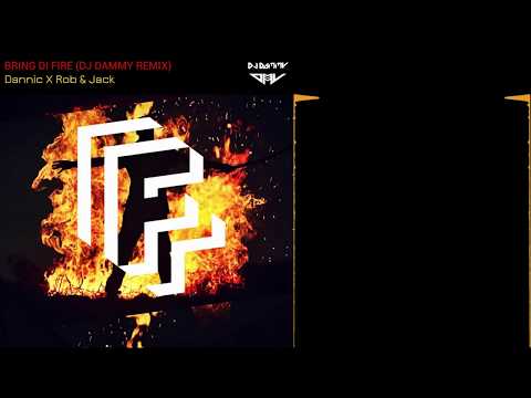 Bring Di Fire (DJ DAMMY Remix) - Dannic x Rob & Jack
