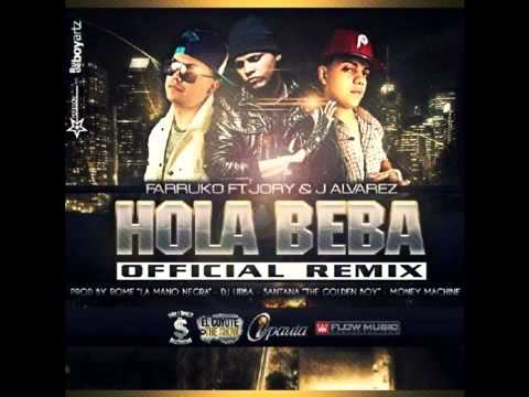 Farruco ft. Jory,J Alvarez- Hola Beba (REMIX)(+Letra)