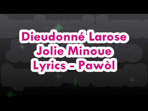 Dieudonné Larose - Jolie Minoue Lyrics (Pawòl)
