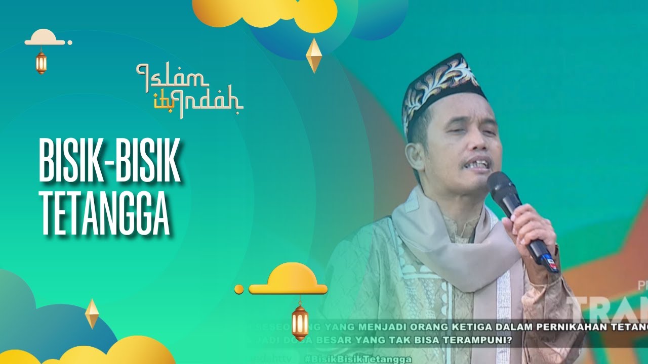 Bisik-Bisik Tetangga - ISLAM ITU INDAH (27/07/26) P2