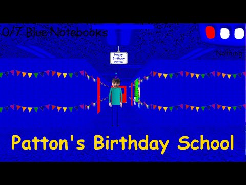 Baldi's Basics Moded - Patton Gilliam's Basics 15th Birthday Edition - V1.4.3