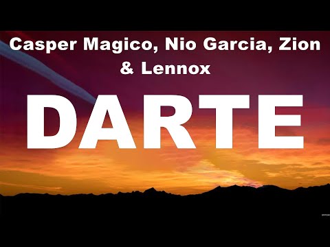 Casper Magico, Nio Garcia, Zion & Lennox - Darte (Lyrics) Miley Cyrus, Bad Bunny