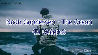 Noah Gundersen - The Ocean (En Español)