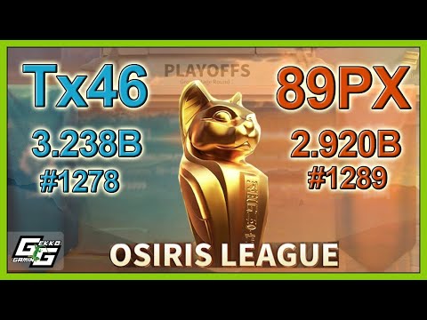 Tx46 from #278  vs. 89PX from #289 - Osiris League LIVE