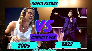 David Bisbal - Camina Y Ven | EVOLUCIÓN VOCAL EN VIVO