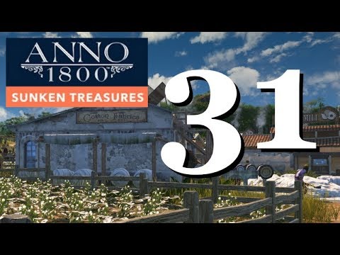 Anno 1800 Sunken Treasures DLC | A Cotton Paradise | Sandbox Let's Play Episode #31