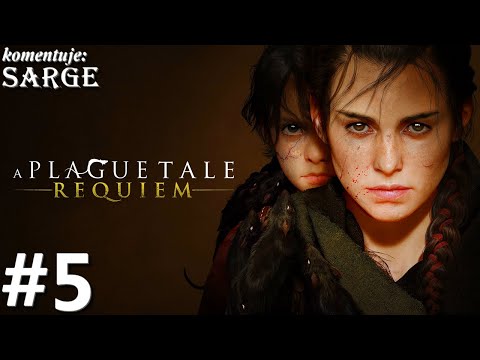 Zagrajmy w A Plague Tale: Requiem PL odc. 5 - Bitewny szał