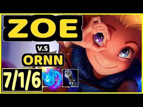 XAKY (ZOE) vs ORNN - 7/1/6 KDA MID GAMEPLAY - EUW Ranked GRANDMASTER