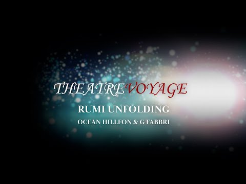 Rumi Unfolding by TheatreVoyage