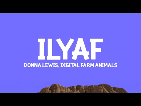 Donna Lewis, Digital Farm Animals - ILYAF (I Love You Always Forever) Lyrics