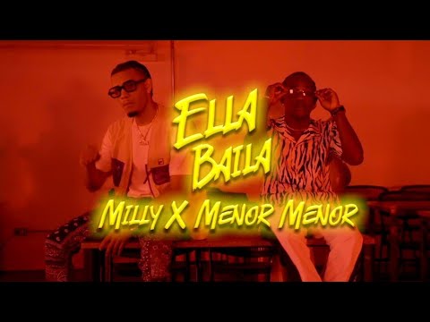 Menor Menor, Milly - Ella Baila (Official Music Video)