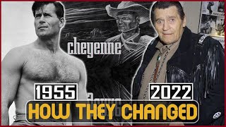 CHEYENNE (TV series) 1955 Cast THEN AND NOW 2022 Thanks For The Memories