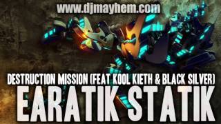 Earatik Statik - Destruction Mission (Feat Kool Kieth & Black Silver) (2005)