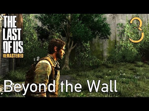 The Last of Us GROUNDED Walkthrough Part 3: Beyond the Wall