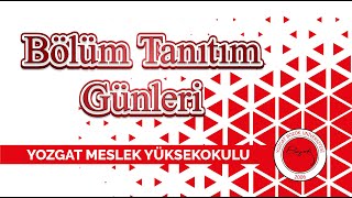 Yozgat Bozok Üniversitesi Bölüm Tanıtım Günleri Yozgat Meslek Yüksekokulu