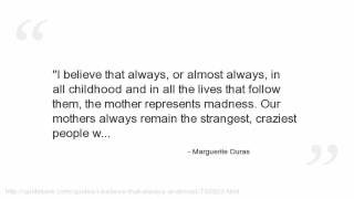 Marguerite Duras Quotes