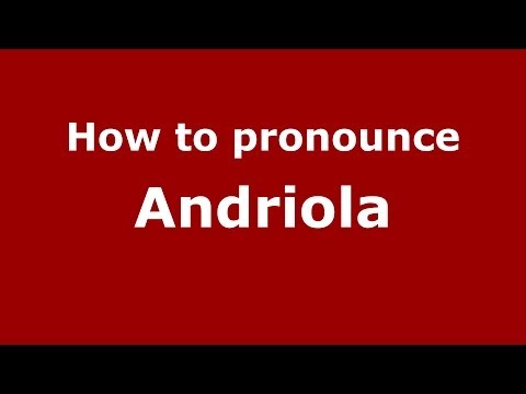 How to pronounce Andriola