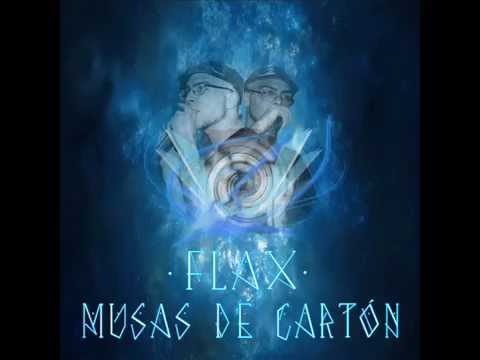 Flax- 06.Esquizofrenicos ft.El Niñato de los Galgos (Musas de Cartón)